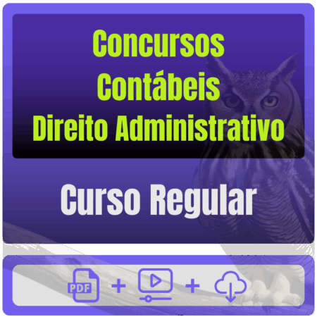 Concursos Contábeis - Direito Administrativo - Curso Regular - Rateio de Curso | Rateio Concursos | Melhor Site de Rate