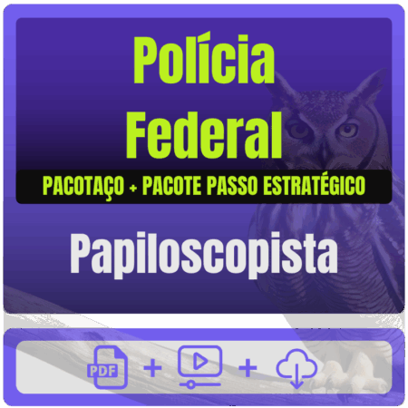 Polícia Federal (Papiloscopista) Pacotaço - Pós-Edital - 2025 - Rateio de Curso | Rateio Concursos | Melhor Site de Rat