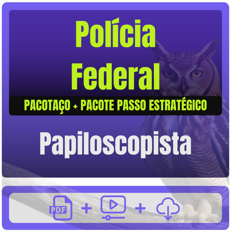 Papiloscopista pacotaço Polícia Federal (Papiloscopista) Pacotaço - Pós-Edital - 2025 - Rateio de Curso | Rateio Concursos | Melhor Site de Rat