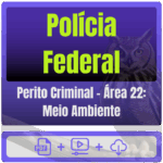 Perito Criminal – Área 22 Meio Ambiente