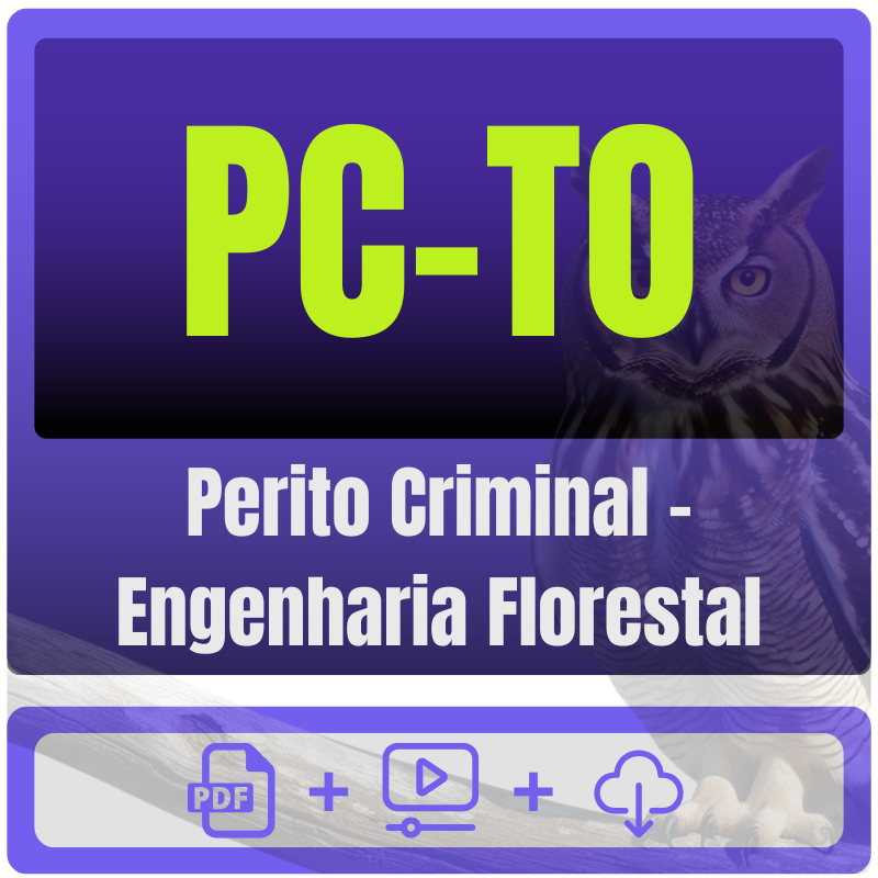 Perito Criminal - Engenharia Florestal PC-TO (Perito Criminal - Engenharia Florestal) Pacote - Rateio de Curso | Rateio Concursos | Melhor Site de Rateio de C
