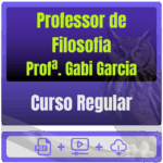Curso Regular para Professor de Filosofia (Profª. Gabi Garcia) - Rateio de Curso | Rateio Concursos | Melhor Site de Ra