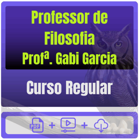 Curso Regular para Professor de Filosofia (Profª. Gabi Garcia) - Rateio de Curso | Rateio Concursos | Melhor Site de Ra