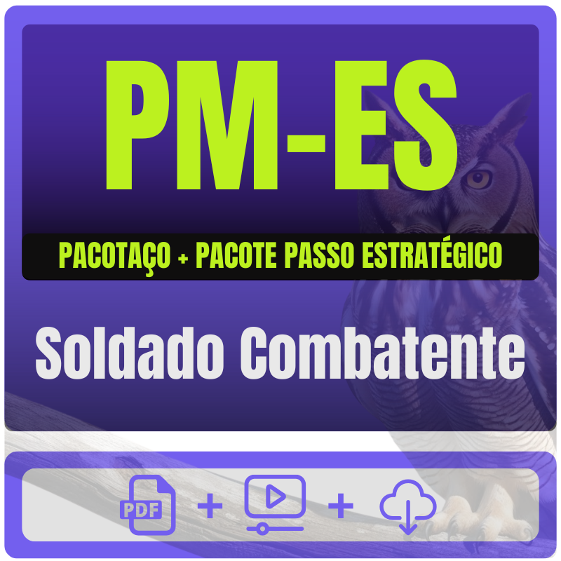Soldado Combatente PACOTAÇO PM-ES (Soldado Combatente) Pacotaço - Pacote Teórico + Pacote Passo Estratégico - 2026 (Pós-Edital) - Rateio de Curso |