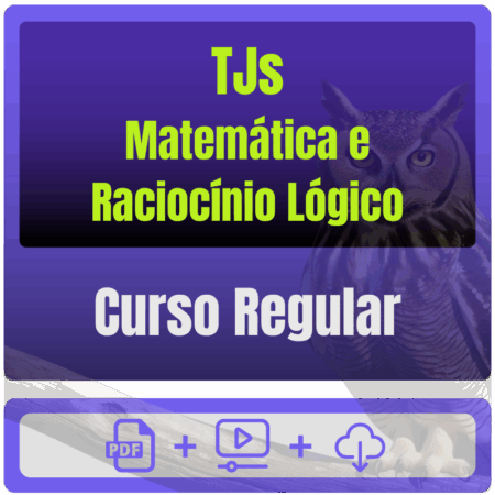 TJs - Curso Regular - Matemática e Raciocínio Lógico - Rateio de Curso | Rateio Concursos | Melhor Site de Rateio de Cu