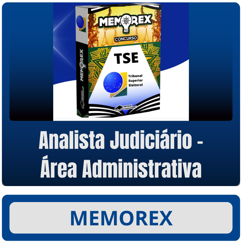 TSE Analista Judiciário - Área Administrativa Memorex TSE UNIFICADO (Analista Judiciário - Área Administrativa) - Somente PDF - Rateio de Curso | Rateio Concursos |