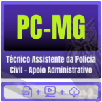 PC-MG (Técnico Assistente da Polícia Civil - Apoio Administrativo) Pacote Completo - Rateio de Curso | Rateio Concursos