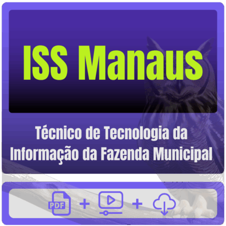 Prefeitura de Manaus-AM - ISS Manaus (Técnico de Tecnologia da Informação da Fazenda Municipal) Pacote - Rateio de Curs