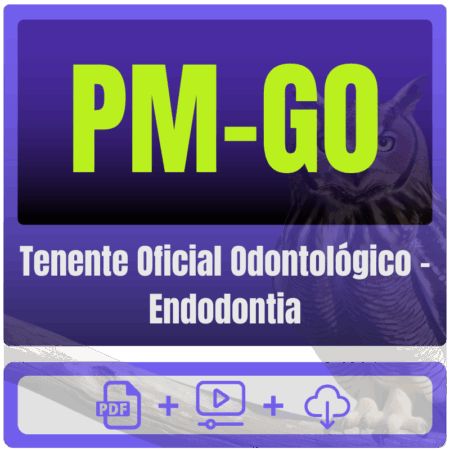 PM-GO (Tenente Oficial Odontológico - Endodontia) Pacote - Rateio de Curso | Rateio Concursos | Melhor Site de Rateio d