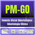 PM-GO (Tenente Oficial Odontológico - Odontologia Clínica) Pacote - Rateio de Curso | Rateio Concursos | Melhor Site de