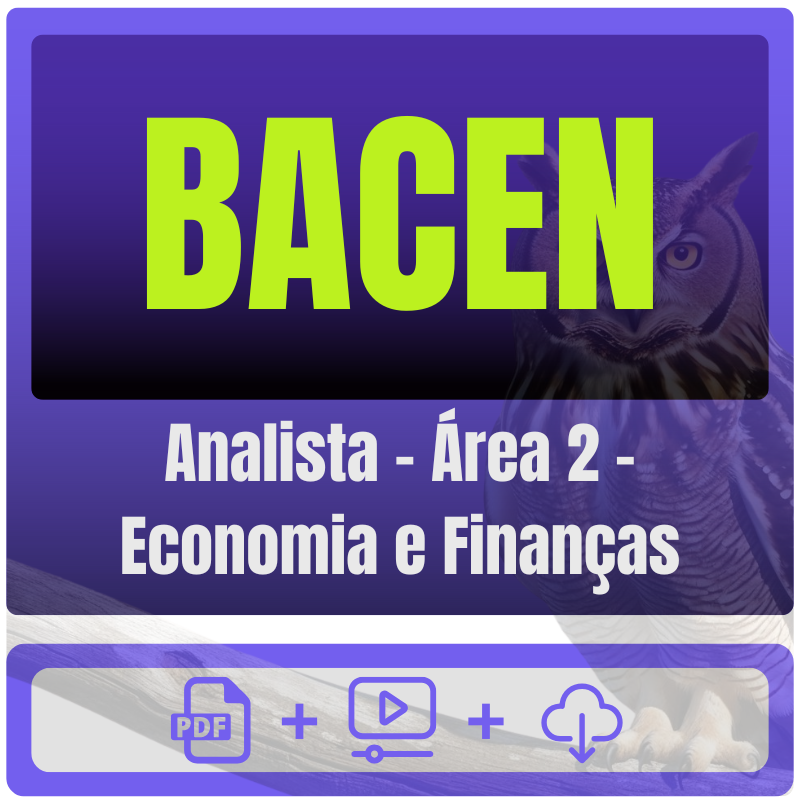 Analista - Área 2 - Economia e Finanças 08.BACEN (Analista - Área 2 - Economia e Finanças) Pacote - Rateio de Curso | Rateio Concursos | Melhor Site de Rateio