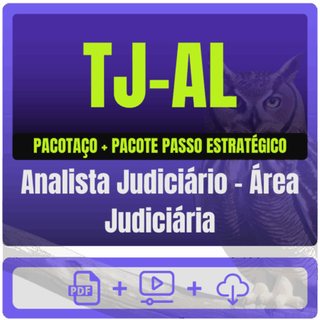 TJ-AL (Analista Judiciário - Área Judiciária) Pacotaço - Pacote Teórico + Pacote Passo Estratégico - Rateio de Curso |