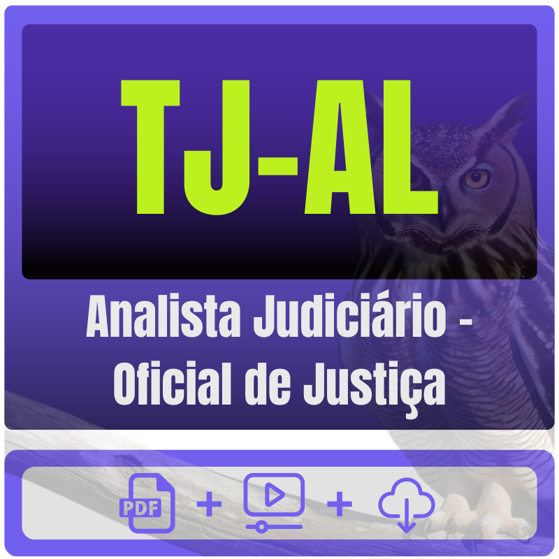 Analista Judiciário - Oficial de Justiça TJ-AL (Analista Judiciário - Oficial de Justiça) Pacote - Rateio de Curso | Rateio Concursos | Melhor Site de Rateio de