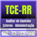 TCE-RR (Auditor de Controle Externo - Administração) Pacote de Conhecimentos Gerais - Rateio de Curso | Rateio Concurso