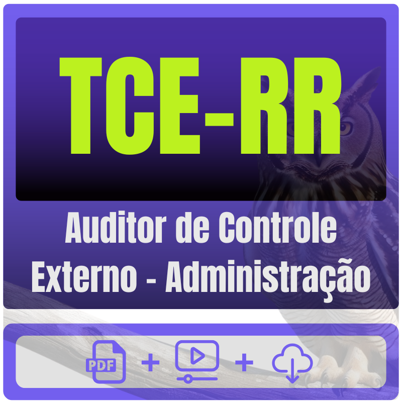 Auditor de Controle Externo - Administração TCE-RR (Auditor de Controle Externo - Administração) Pacote de Conhecimentos Gerais - Rateio de Curso | Rateio Concurso