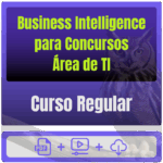 Business Intelligence para Concursos (Área de TI) - Curso Regular - Rateio de Curso | Rateio Concursos | Melhor Site de