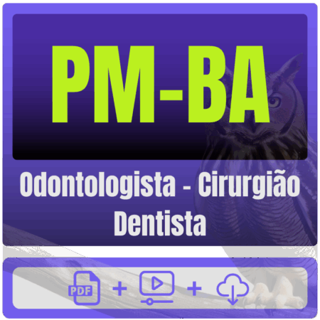 PM-BA (Odontologista - Cirurgião Dentista) Pacote Completo - Rateio de Curso | Rateio Concursos | Melhor Site de Rateio