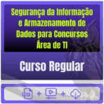 Segurança da Informação e Armazenamento de Dados para Concursos (Área de TI) - Curso Regular - Rateio de Curso | Rateio