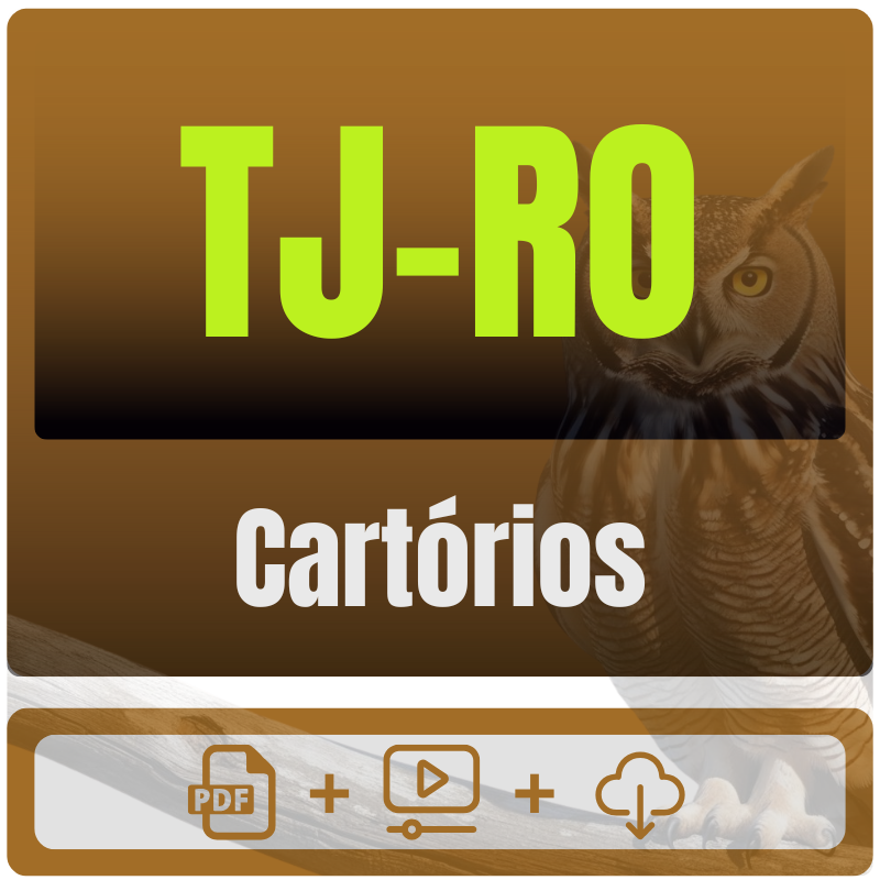 TJ RO Cartórios Cartórios do TJ-RO - Pacote Teórico - Pós-Edital - 2025 - Rateio de Curso | Rateio Concursos | Melhor Site de Rateio de