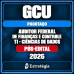 Pacotaço - Pacote Teórico + Passo Estratégico para GCU (Auditor Federal de Finanças e Controle - TI - Ciências de Dados