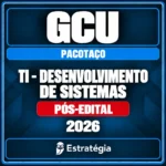 Pacotaço - Pacote Teórico + Passo Estratégico para GCU (Auditor Federal de Finanças e Controle - TI - Desenvolvimento d