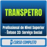 rateio curso Estratégia TRANSPETRO (Profissional de Nível Superior – Ênfase 33 Serviço Social) Pacote – 2026 (Pós-Edital)