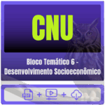 CNU (Bloco Temático 6 - Desenvolvimento Socioeconômico) Pós-Edital - 2025 - Rateio de Curso | Rateio Concursos | Melhor