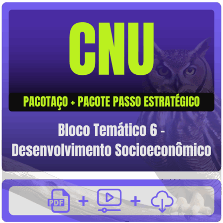 CNU - Concurso Nacional Unificado (Bloco Temático 6 - Desenvolvimento Socioeconômico) Pacotaço - Pós-Edital - 2025 - Ra