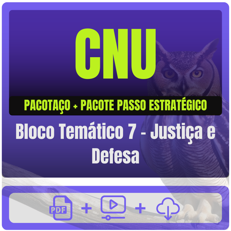 Bloco Temático 7 - Justiça e Defesa Pacotaço CNU (Bloco Temático 7 - Justiça e Defesa) Pacotaço - Pós-Edital - 2025 - Rateio de Curso | Rateio Concursos | Melhor Si