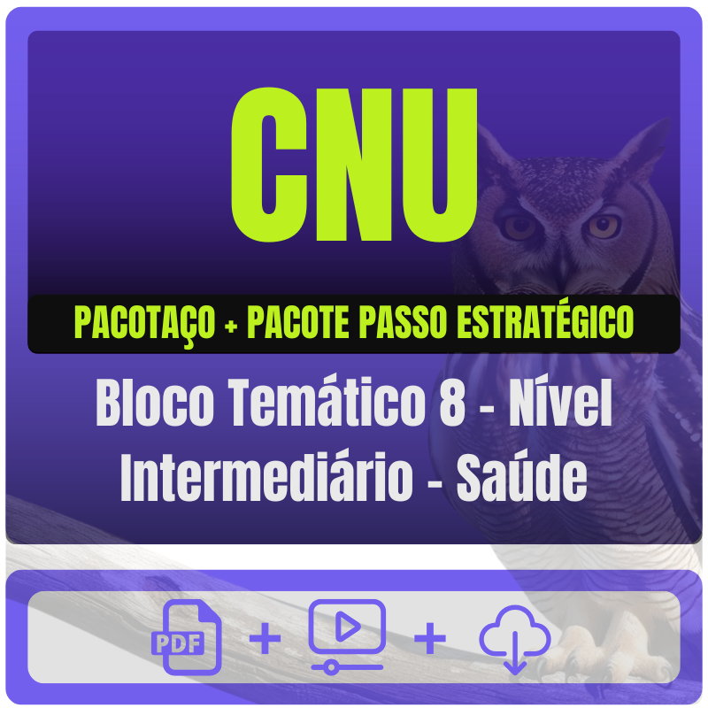 Bloco Temático 8 - Nível Intermediário - Saúde Pacotaço (2) CNU (Bloco Temático 8 - Nível Intermediário - Saúde) Pacotaço - Pós-Edital - 2025 - Rateio de Curso | Rateio Concursos