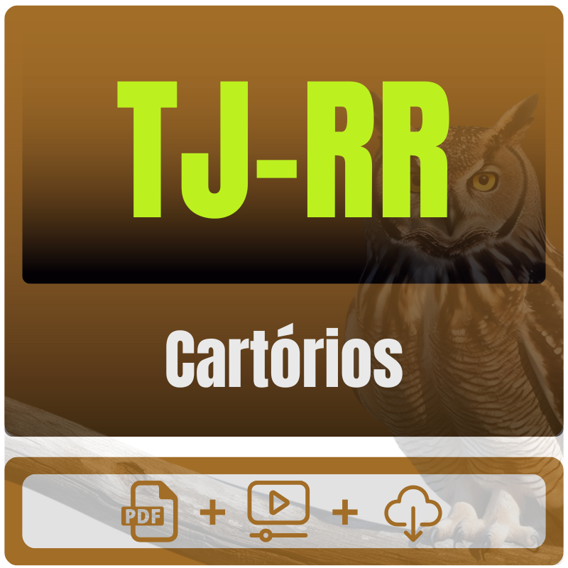 Cartórios TJ RR Cartórios do TJ-RR - Pacote Teórico - 2025 (Pós-Edital) - Rateio de Curso | Rateio Concursos | Melhor Site de Rateio de