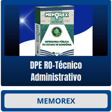 MEMOREX - DPE RO (Técnico Administrativo) - Rateio de Curso | Rateio Concursos | Melhor Site de Rateio de Cursos