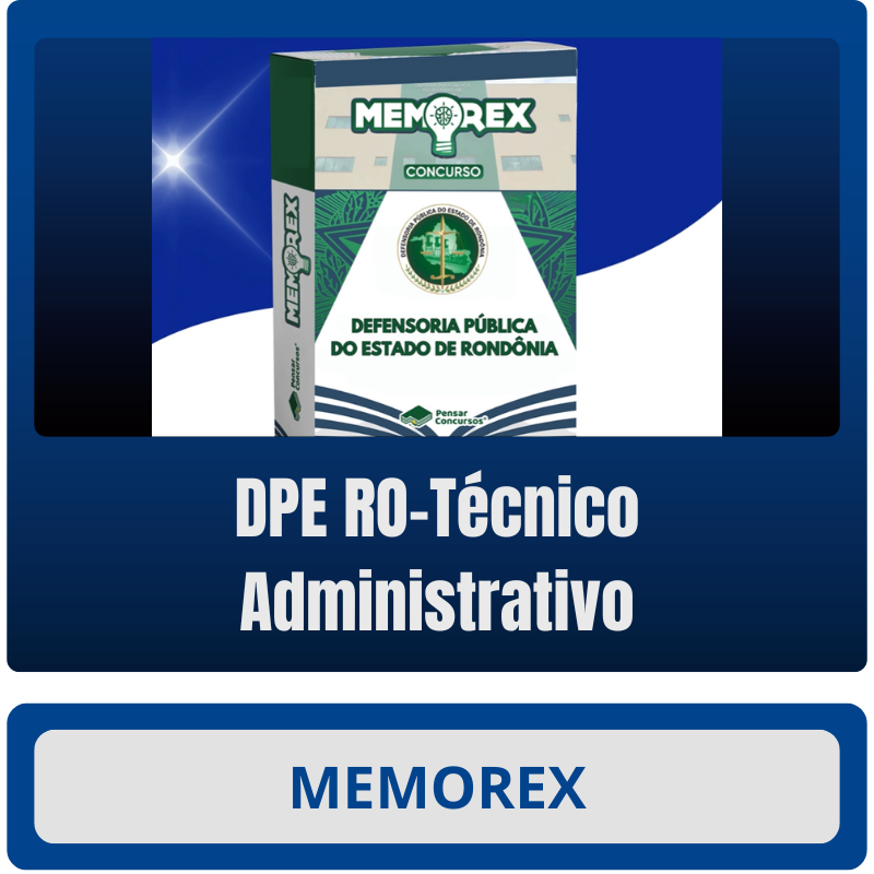 DPE RO (Técnico Administrativo) MEMOREX - DPE RO (Técnico Administrativo) - Rateio de Curso | Rateio Concursos | Melhor Site de Rateio de Cursos