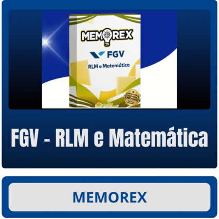 Memorex - FGV (RLM e Matemática) - Rateio de Curso | Rateio Concursos | Melhor Site de Rateio de Cursos