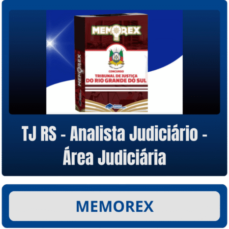Memorex TJ RS (Analista Judiciário - Área Judiciária) - Rateio de Curso | Rateio Concursos | Melhor Site de Rateio de C