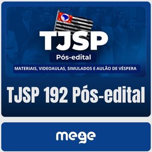 TJ-SP 192 - Pós-edital (MEGE) - Rateio de Curso | Rateio Concursos | Melhor Site de Rateio de Cursos