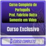 Curso Completo de Português - Prof. Fabrício Dutra - Somente em Vídeo - Rateio de Curso | Rateio Concursos | Melhor Sit