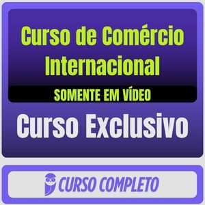 Curso de Comércio Internacional (Somente em Vídeo) - Rateio de Curso | Rateio Concursos | Melhor Site de Rateio de Curs