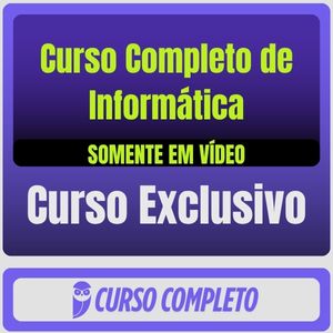 Curso Completo de Informática (Somente em Vídeo) - Rateio de Curso | Rateio Concursos | Melhor Site de Rateio de Curs