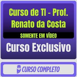 rateio curso Curso de TI - Prof. Renato da Costa Curso de TI - Prof. Renato da Costa (Somente em Vídeo) - Rateio de Curso | Rateio Concursos | Melhor Site de Rateio de