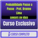 Probabilidade Passo a Passo - Prof. Brunno Lima (Somente em Vídeo) - Rateio de Curso | Rateio Concursos | Melhor Site d