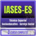 IASES-ES (Técnico Superior Socioeducativo - Serviço Social) Pós-Edital - 2025 - Rateio de Curso | Rateio Concursos | Me