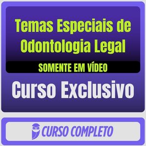 rateio curso Temas Especiais de Odontologia Legal Temas Especiais de Odontologia Legal (Somente em Vídeo) - Rateio de Curso | Rateio Concursos | Melhor Site de Rateio de