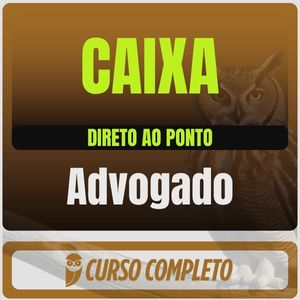 CAIXA (Advogado) Direto ao Ponto - 2025 - Rateio de Curso | Rateio Concursos | Melhor Site de Rateio de Cursos