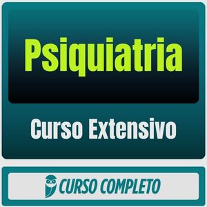 Curso Extensivo de Psiquiatria para Residência Médica - Rateio de Curso | Rateio Concursos | Melhor Site de Rateio de C