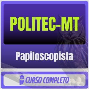 POLITEC-MT (Papiloscopista) Pacote 2025 - Rateio de Curso | Rateio Concursos | Melhor Site de Rateio de Cursos