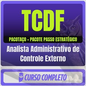TCDF (Analista Administrativo de Controle Externo) Pacotaço - Pacote Teórico + Pacote Passo Estratégico - Rateio de Cur