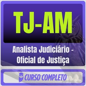 TJ-AM (Analista Judiciário - Oficial de Justiça) Pacote Completo - Rateio de Curso | Rateio Concursos | Melhor Site de
