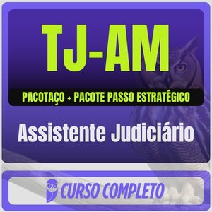 TJ-AM (Assistente Judiciário) Pacotaço - Pacote Teórico + Pacote Passo Estratégico - Rateio de Curso | Rateio Concursos