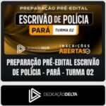 Preparação Pré-edital - Pará (Escrivão de Polícia Civil) Dedicação Delta - Rateio de Curso | Rateio Concursos | Melhor